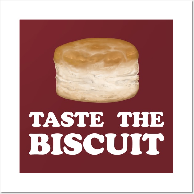 Taste The Biscuit Wall Art by ChurchOfRobot